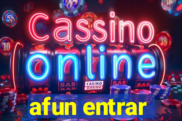 afun entrar